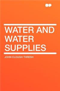 Water and Water Supplies