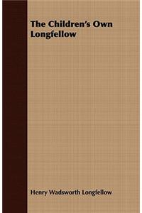 The Children's Own Longfellow