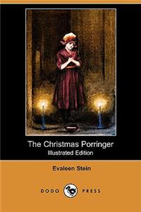 The Christmas Porringer (Illustrated Edition) (Dodo Press)