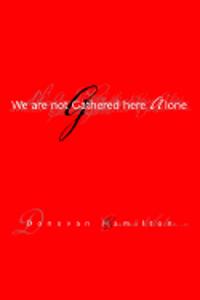 We Are Not Gathered Here Alone