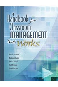 A Handbook for Classroom Management That Works