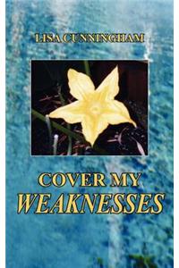 Cover My Weaknesses