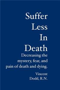 Suffer Less In Death