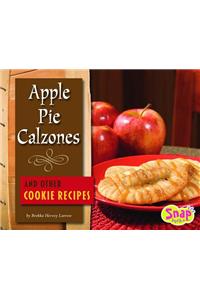 Apple Pie Calzones and Other Cookie Recipes