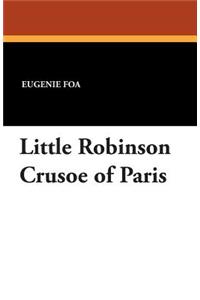 Little Robinson Crusoe of Paris