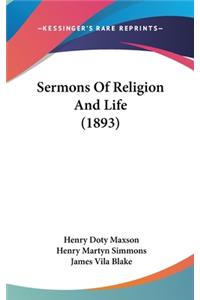 Sermons Of Religion And Life (1893)