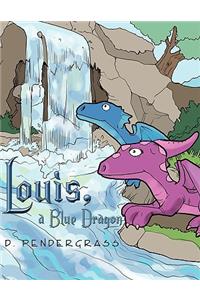 Louis, a Blue Dragon