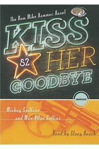 Kiss Her Goodbye