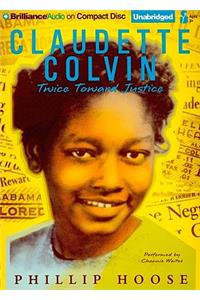 Claudette Colvin: Twice Toward Justice