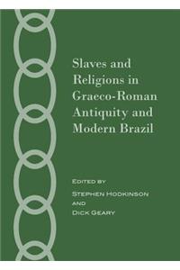 Slaves and Religions in Graeco-Roman Antiquity and Modern Brazil