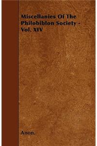 Miscellanies Of The Philobiblon Society - Vol. XIV