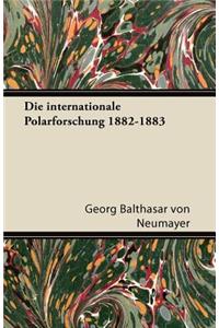 Die Internationale Polarforschung 1882-1883