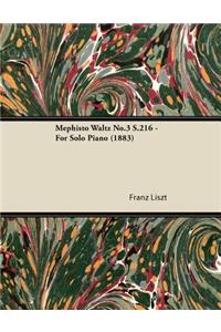 Mephisto Waltz No.3 S.216 - For Solo Piano (1883)