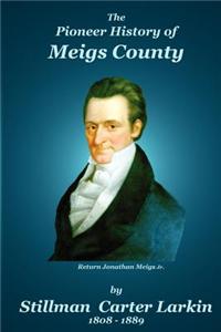 The Pioneer History of Meigs County