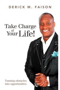 Take Charge of Your Life!