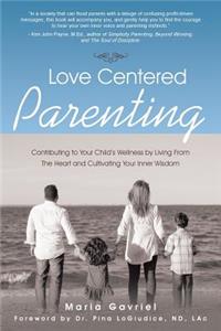 Love Centered Parenting