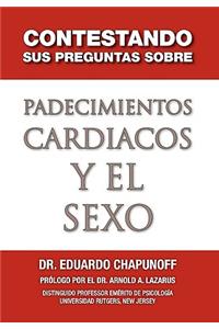 Contestando Sus Preguntas Sobre Padecimientos Cardiacos y El Sexo