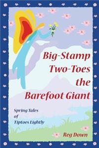 Big-Stamp Two-Toes the Barefoot Giant