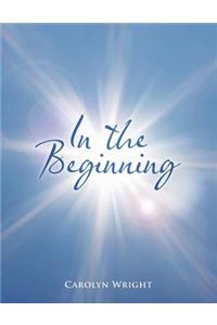 In the Beginning