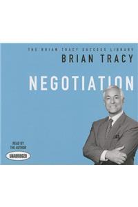 Negotiation: The Brian Tracy Success Library