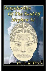 Singularities of the Soul of Stephen XI