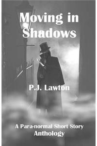 Moving In Shadows