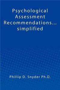 Psychological Assessment Recommendations...simplified