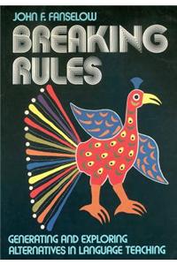 Breaking Rules: Generating and Exploring Alternatives in Language Teaching