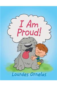 I Am Proud!