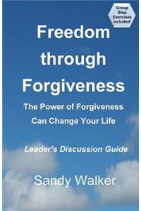 Freedom through Forgiveness - Leader's Discussion Guide