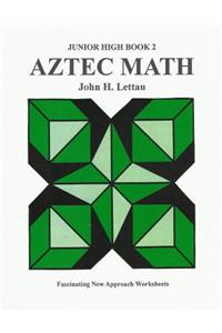 Aztec Math Jr. Hi. Book Two