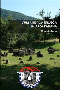 L'urbanistica etrusca in area padana