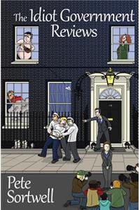 The Idiot Government Reviews (A laugh out loud comedy book)