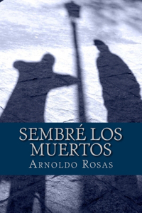 Sembré los muertos