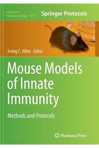 Mouse Models of Innate Immunity