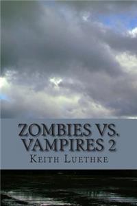 Zombie Vs. Vampires 2