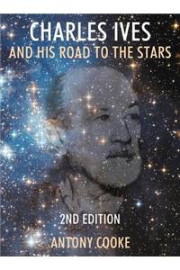 Charles Ives and His Road to the Stars