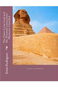 The Taino Cemi God and the Pyramid connection-Mysteries Unveiled