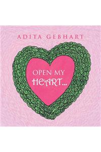 Open My Heart...