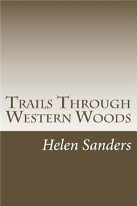 Trails Through Western Woods