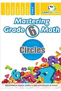 Mastering Grade 6 Math - Circles