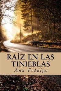 RaÃ­z En Las Tinieblas