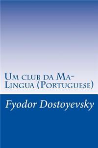 Um club da Ma-Lingua (Portuguese)