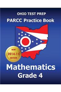 Ohio Test Prep Parcc Practice Book Mathematics Grade 4: Covers the Performance-Based Assessment (Pba) and the End-Of-Year Assessment (Eoy)