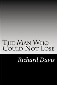 Man Who Could Not Lose