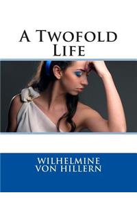 A Twofold Life