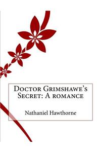 Doctor Grimshawe's Secret