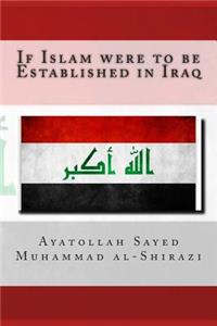 If Islam were to be Established in Iraq