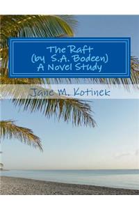 Raft (by S.A. Bodeen) A Novel Study