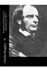 Lectures Delivered in America in 1874